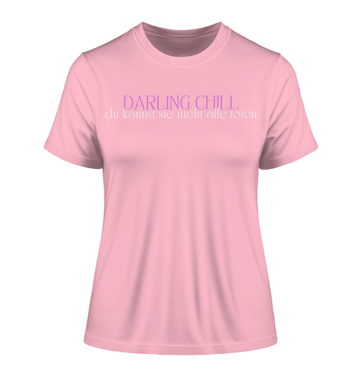 Darling chill... - Fitted Ladies Organic Shirt