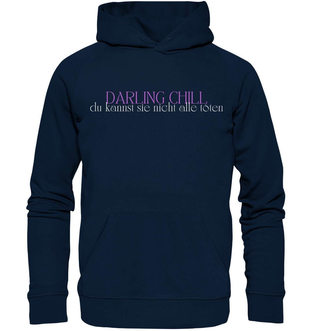 Darling chill... - Organic Hoodie