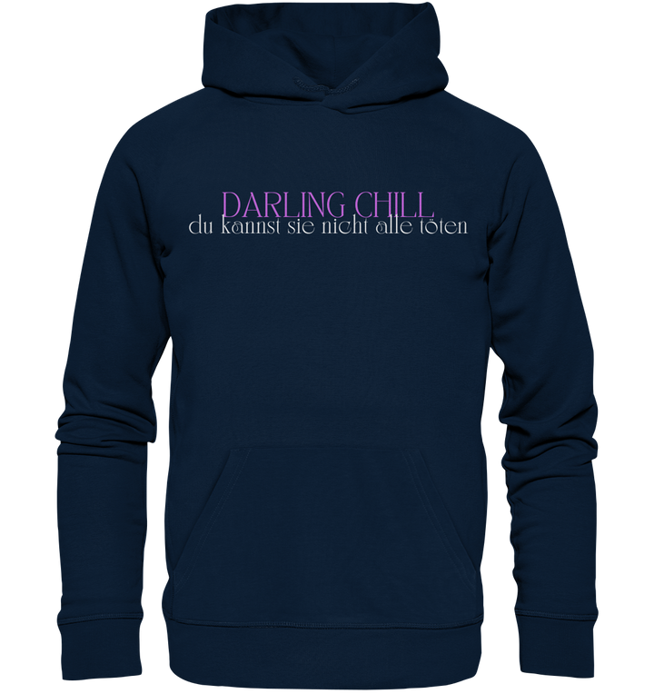 Darling chill... - Organic Hoodie