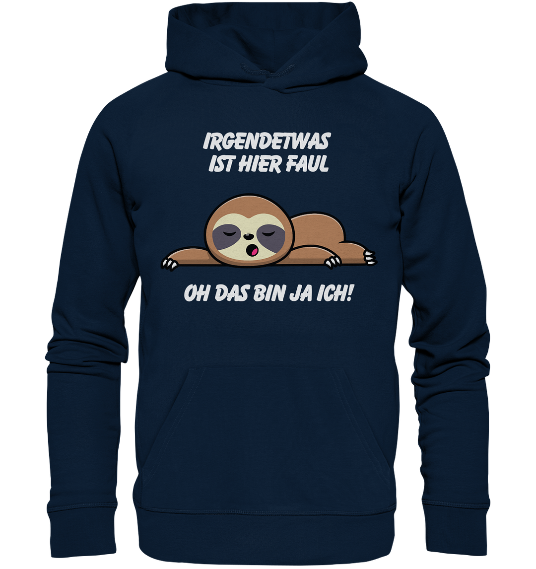 Irgendetwas ist hier faul... - Organic Hoodie