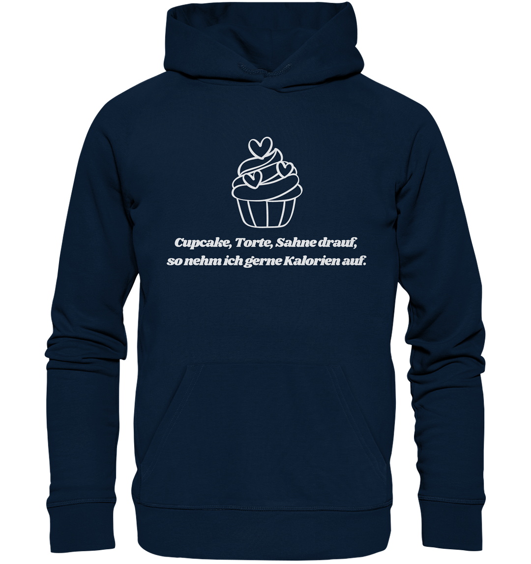 Cupcake, Torte, Sahne drauf... - Organic Hoodie