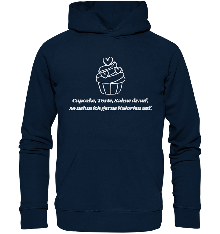 Cupcake, Torte, Sahne drauf... - Organic Hoodie