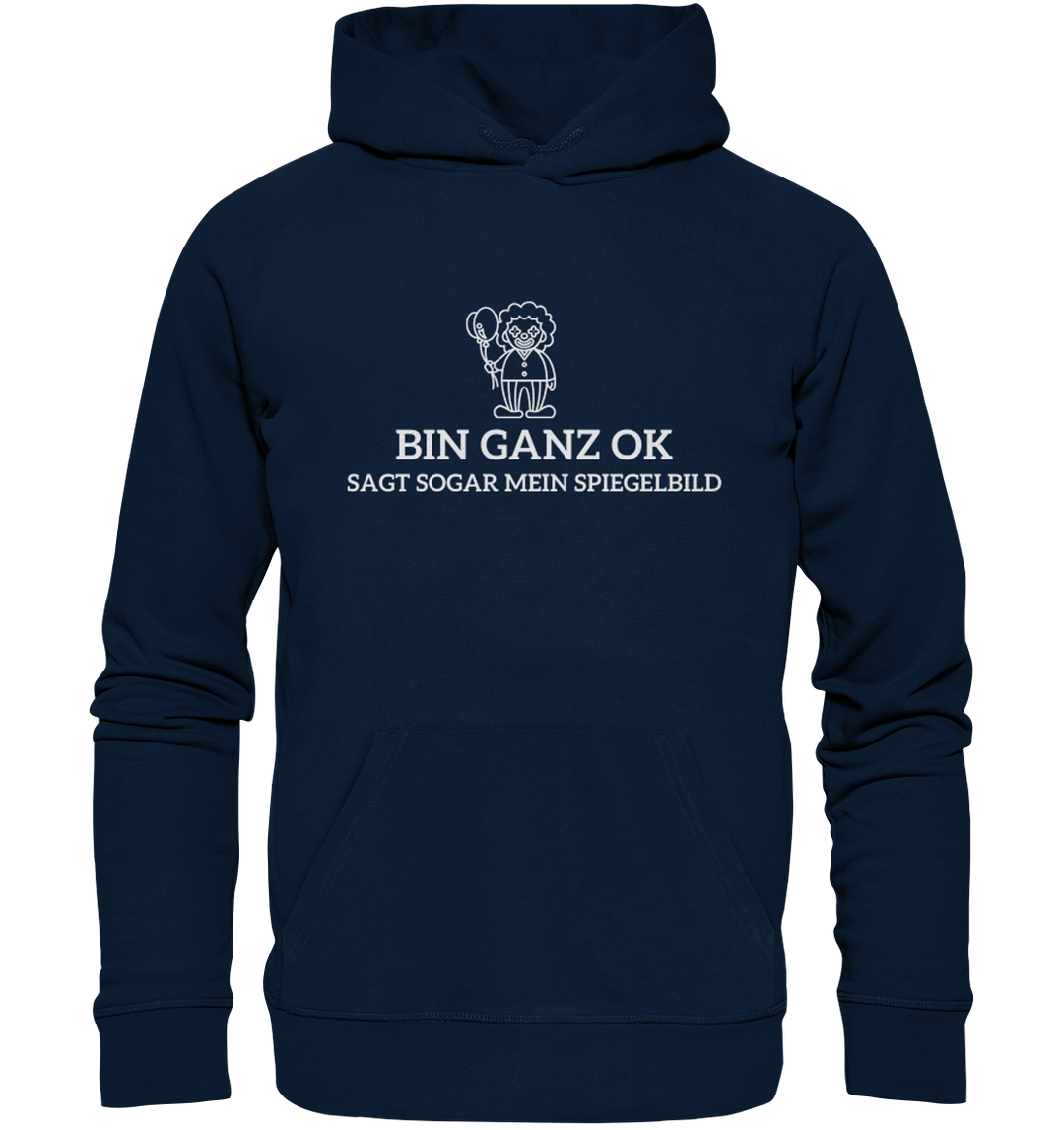 Bin ganz ok... - Organic Hoodie