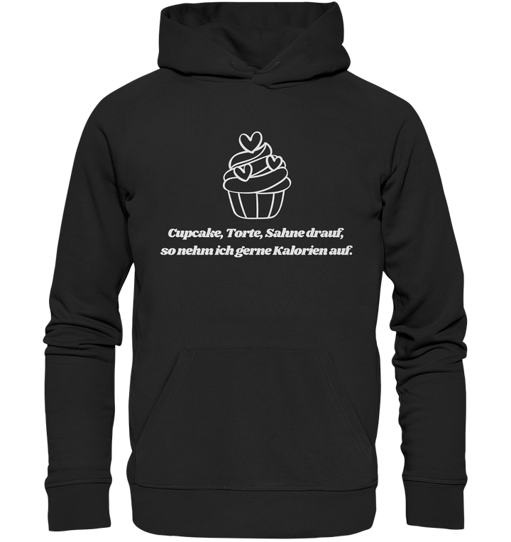 Cupcake, Torte, Sahne drauf... - Organic Hoodie