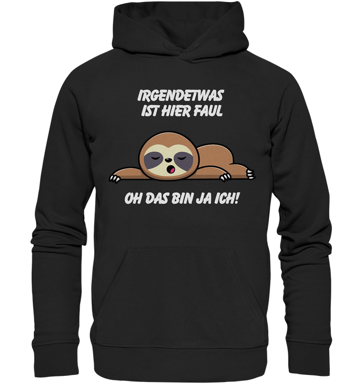 Irgendetwas ist hier faul... - Organic Hoodie