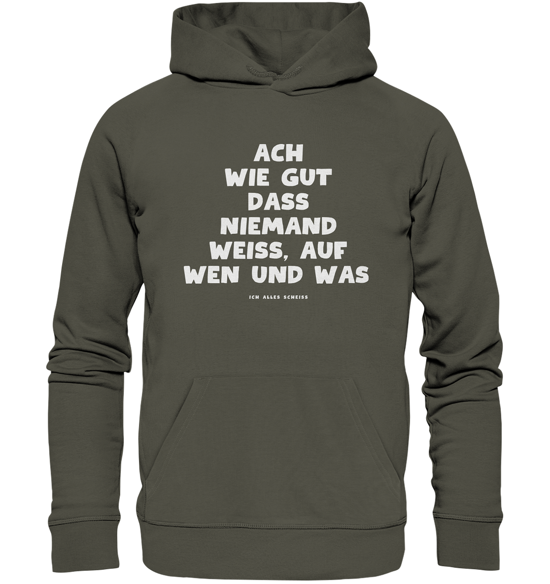 Ach wie gut dass niemand weiss... - Organic Hoodie