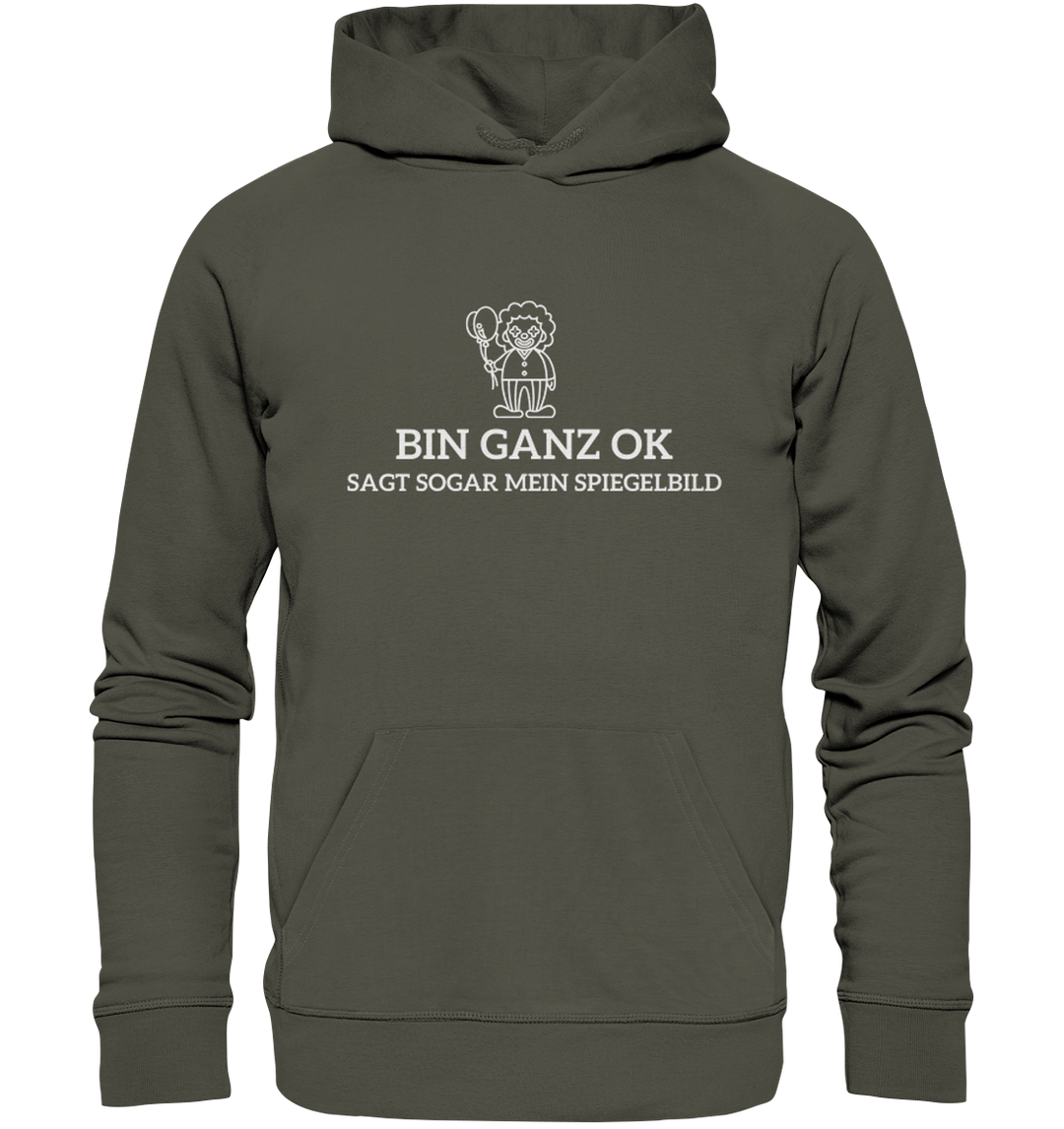 Bin ganz ok... - Organic Hoodie