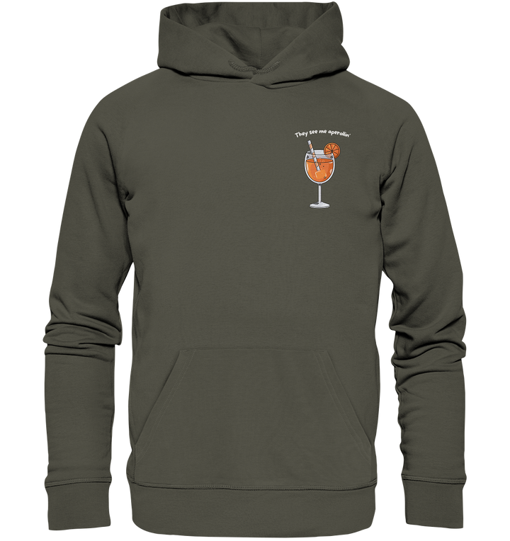 They see me aperollin' - Organic Hoodie