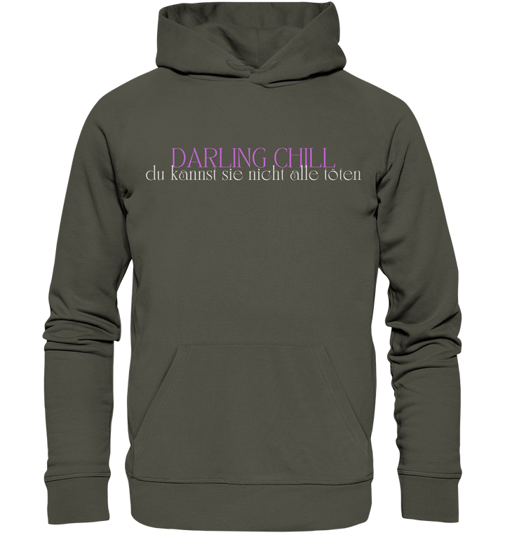 Darling chill... - Organic Hoodie