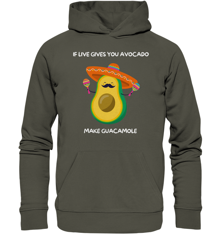 If live gives you avocado... - Organic Hoodie