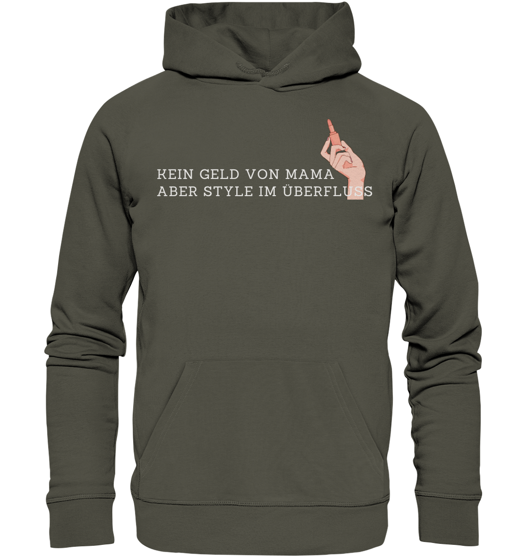 Kein Geld von Mama... - Organic Hoodie