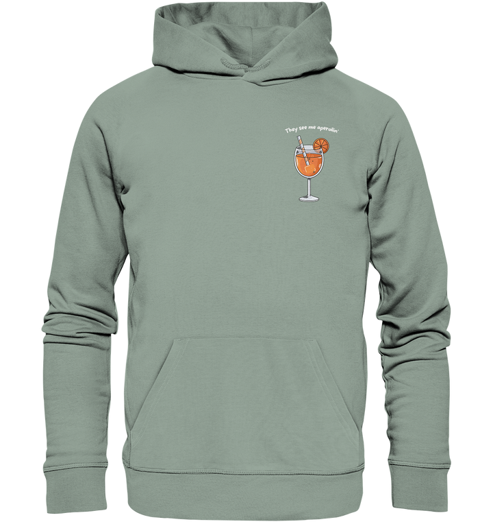 They see me aperollin' - Organic Hoodie