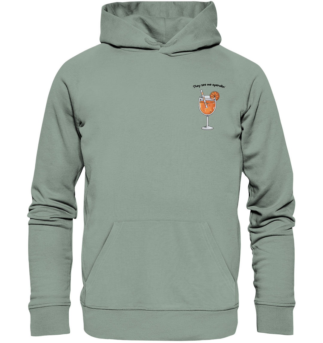 They see me aperollin' - Organic Hoodie