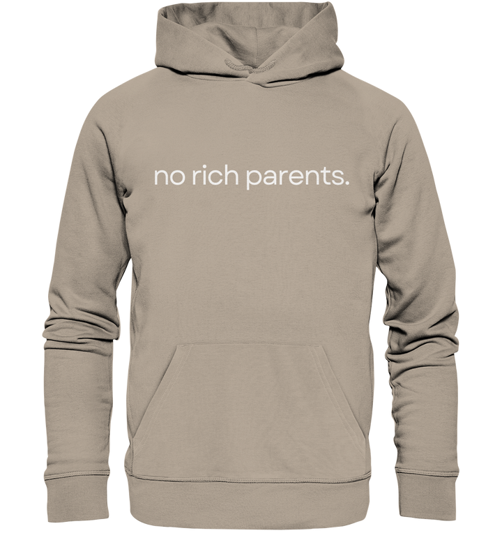 no rich parents. - Organic Hoodie