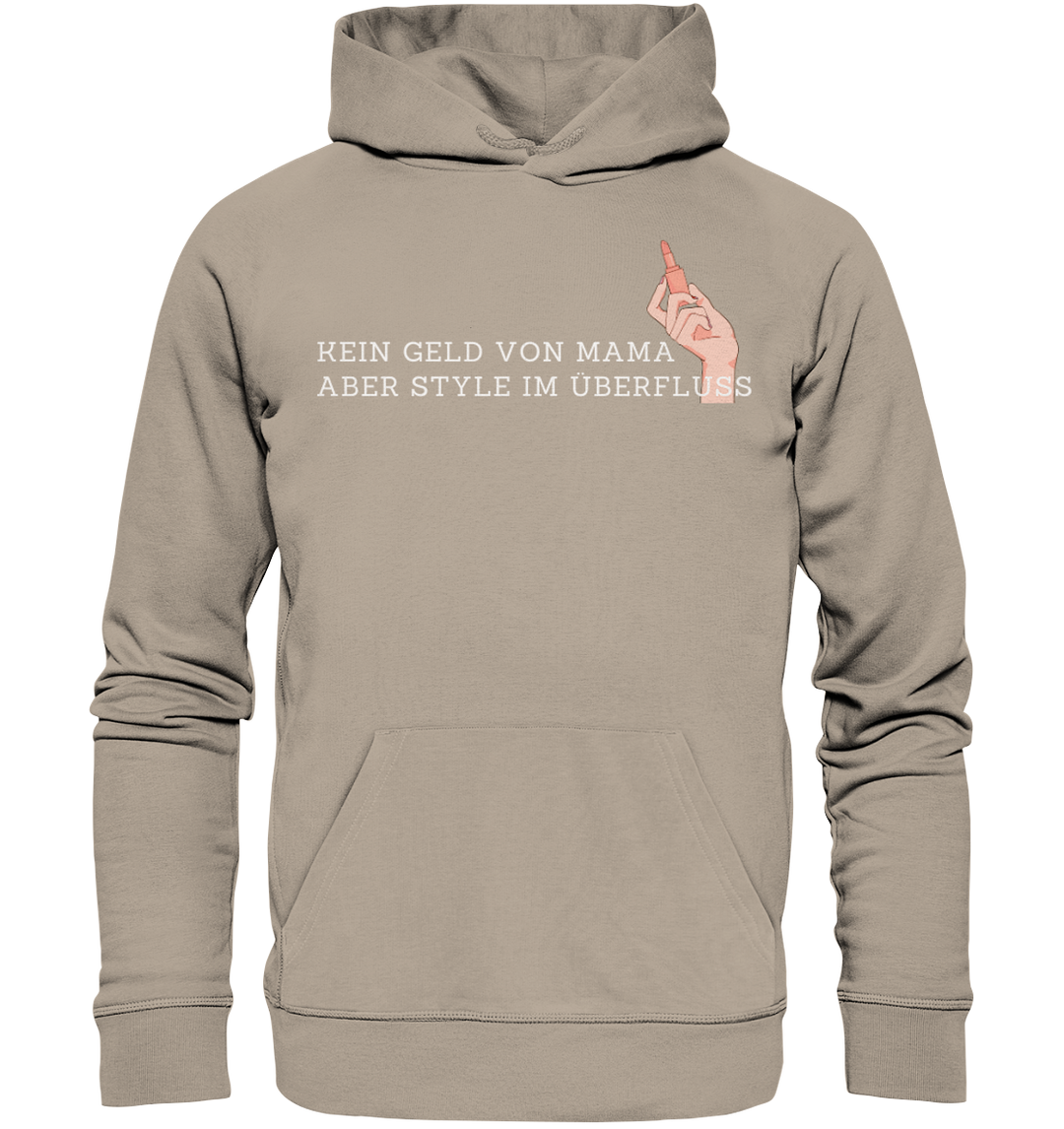 Kein Geld von Mama... - Organic Hoodie