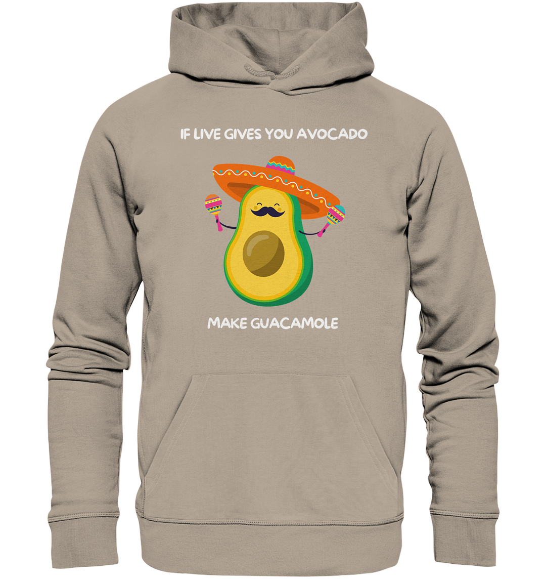 If live gives you avocado... - Organic Hoodie