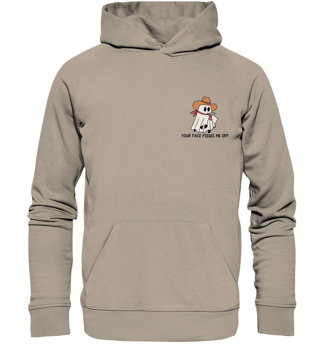 your face pisses... / Halloween - Organic Hoodie