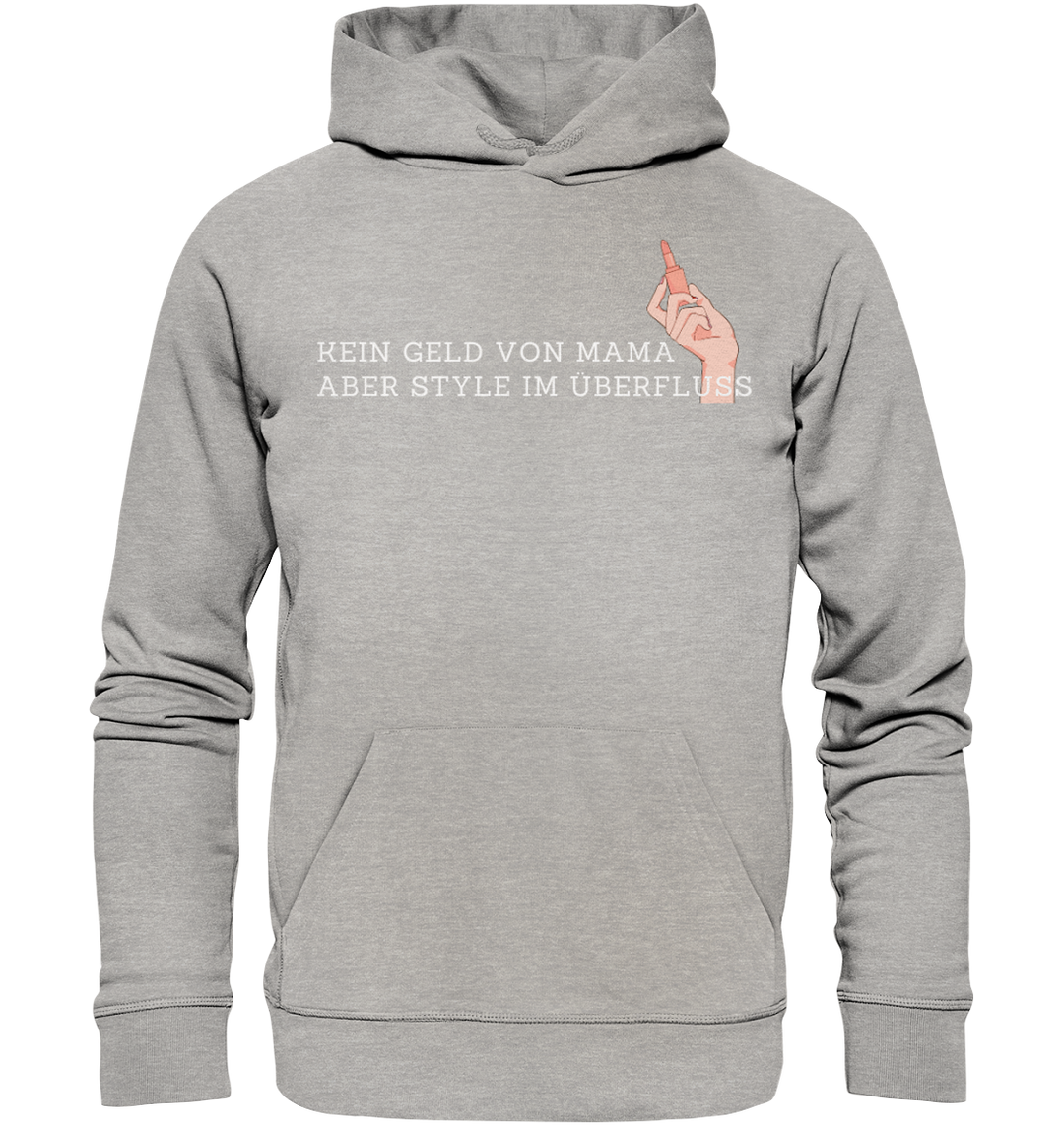 Kein Geld von Mama... - Organic Hoodie