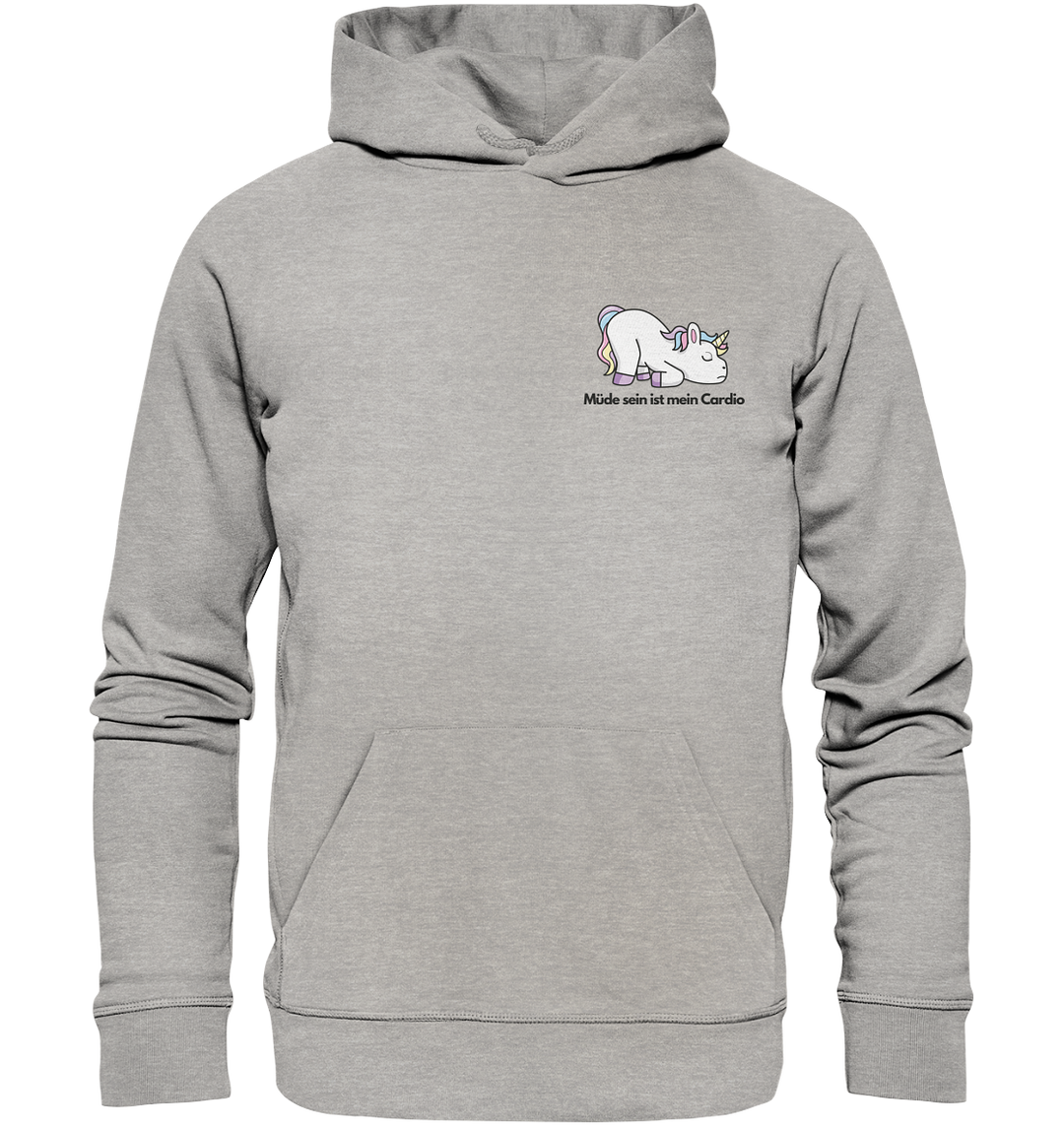 Müde sein ist mein Cardio - Organic Hoodie