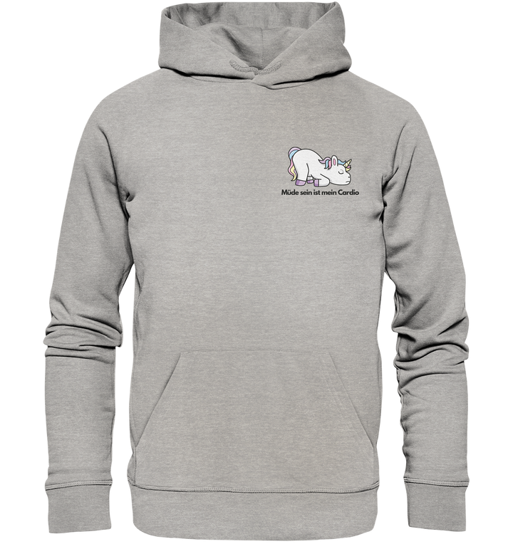 Müde sein ist mein Cardio - Organic Hoodie