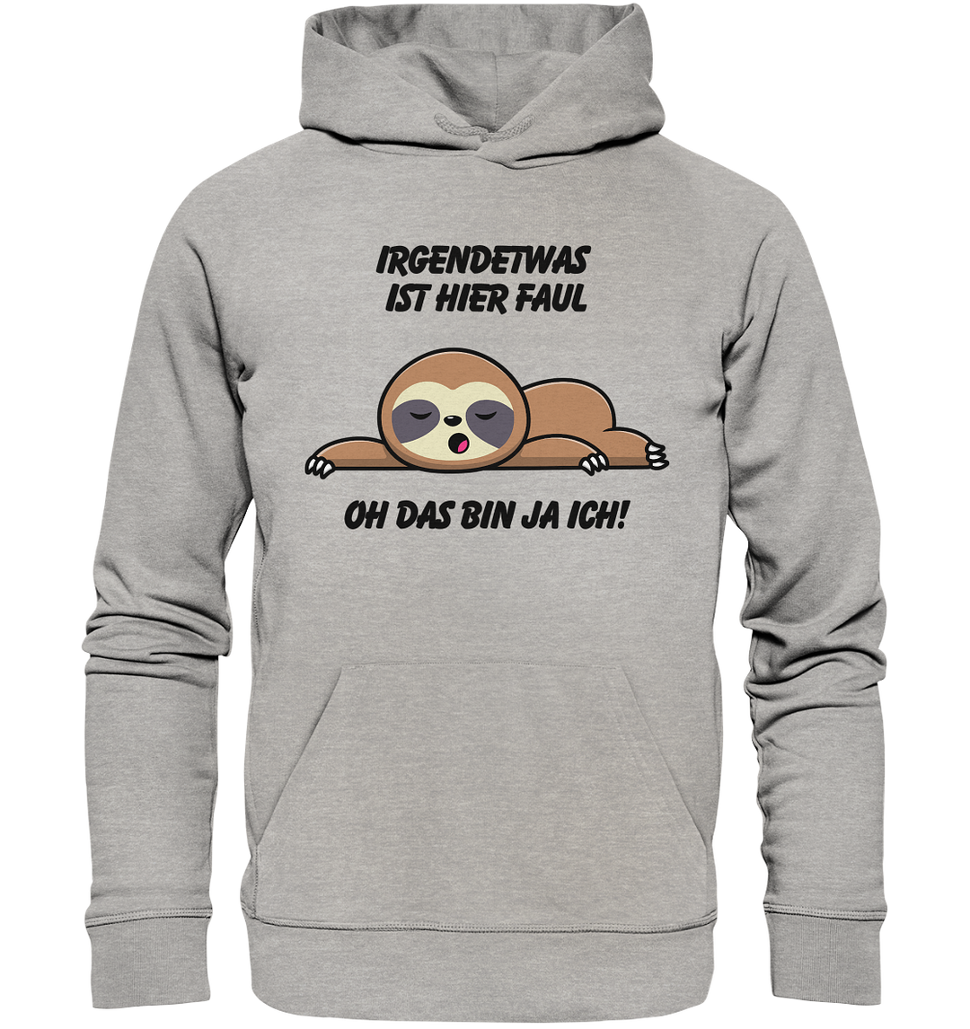 Irgendetwas ist hier faul... - Organic Hoodie