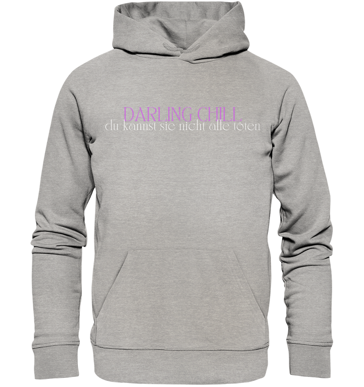 Darling chill... - Organic Hoodie