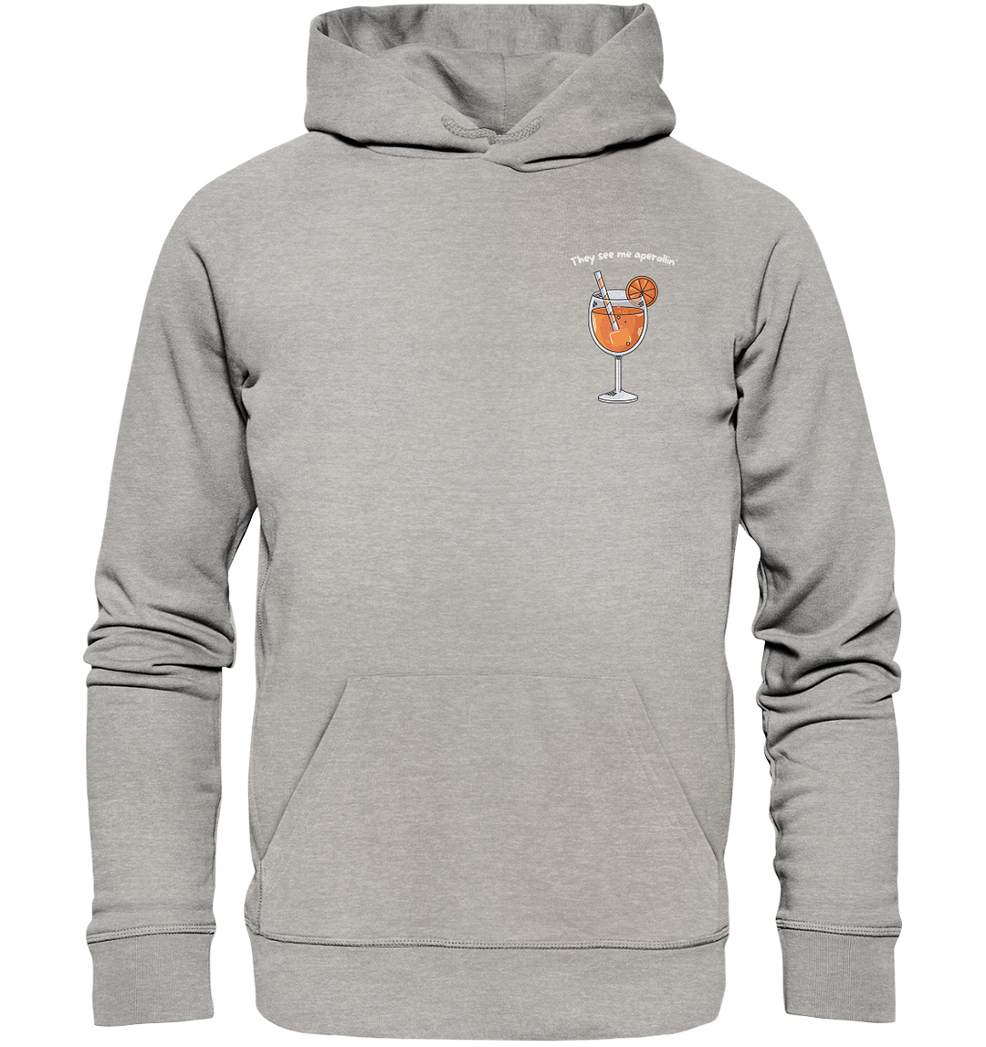 They see me aperollin' - Organic Hoodie