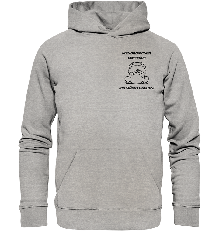 Man bringe mir eine Türe... - Organic Hoodie