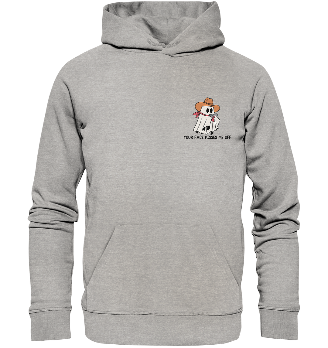 your face pisses... / Halloween - Organic Hoodie