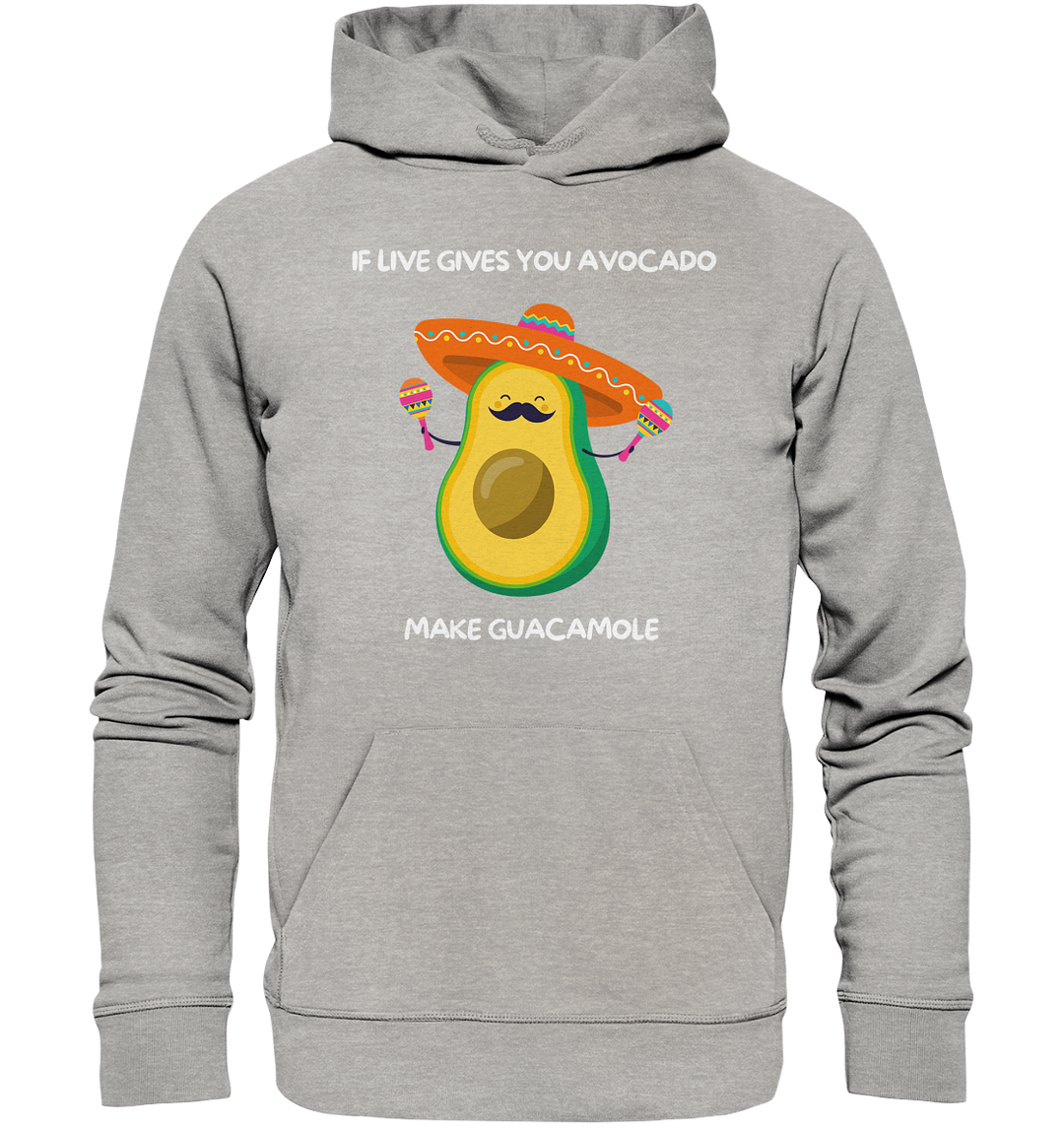 If live gives you avocado... - Organic Hoodie