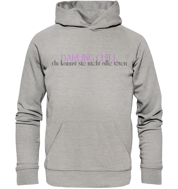 Darling chill... - Organic Hoodie