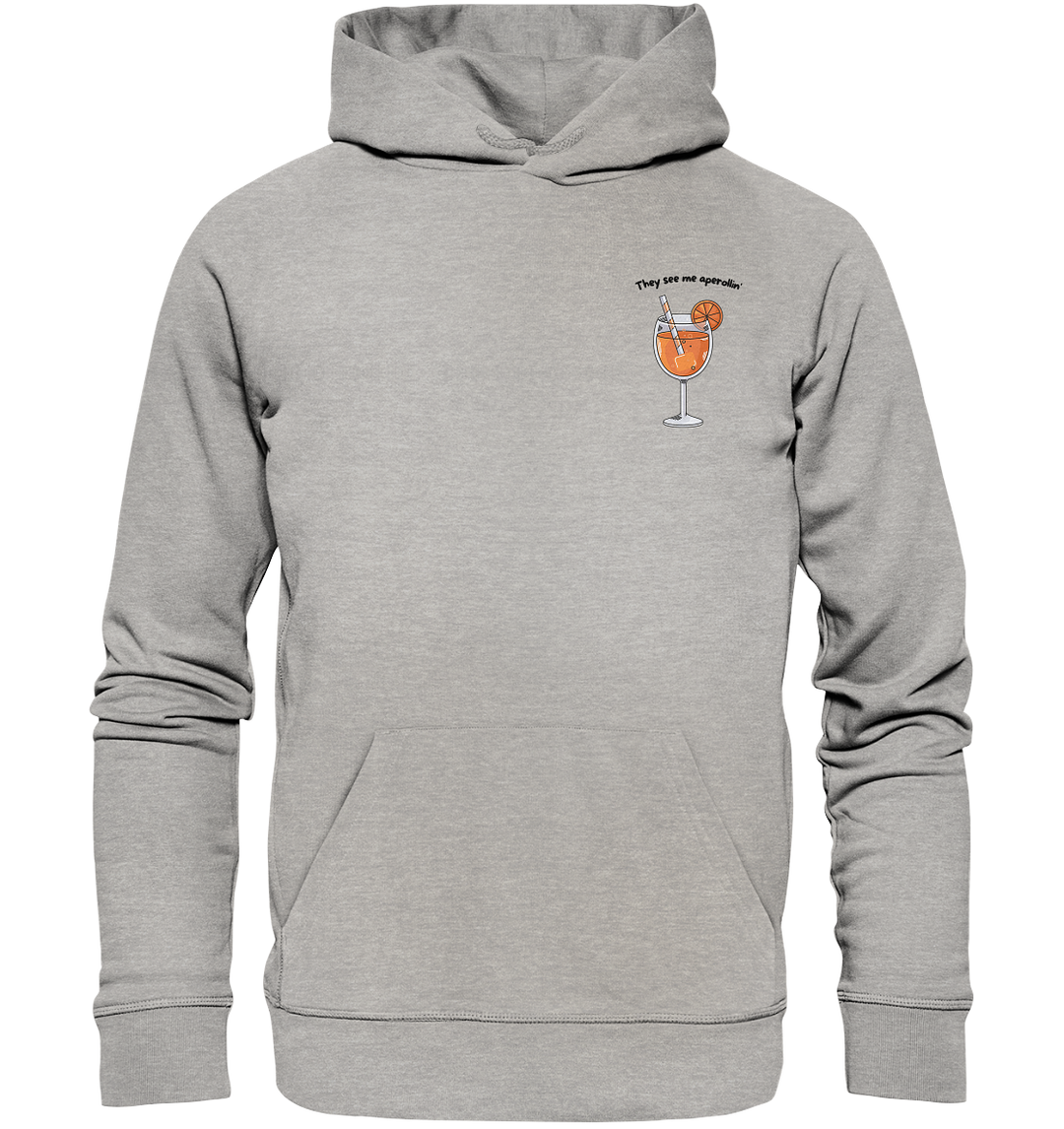 They see me aperollin' - Organic Hoodie