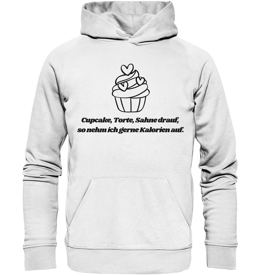 Cupcake, Torte, Sahne drauf... - Organic Hoodie