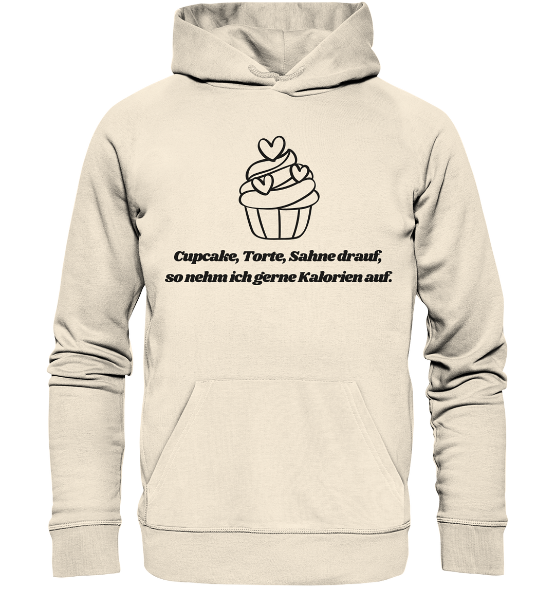 Cupcake, Torte, Sahne drauf... - Organic Hoodie