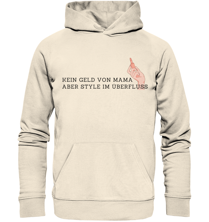 Kein Geld von Mama... - Organic Hoodie