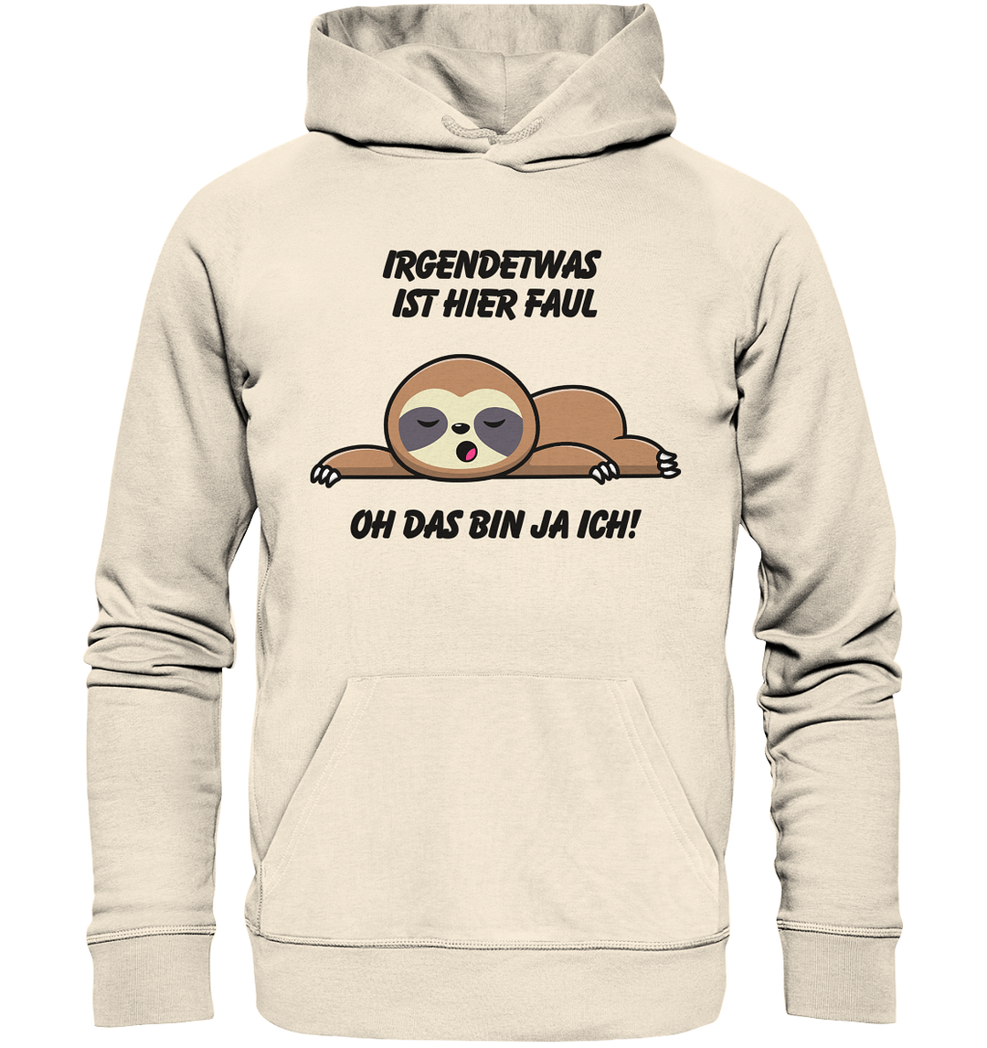 Irgendetwas ist hier faul... - Organic Hoodie