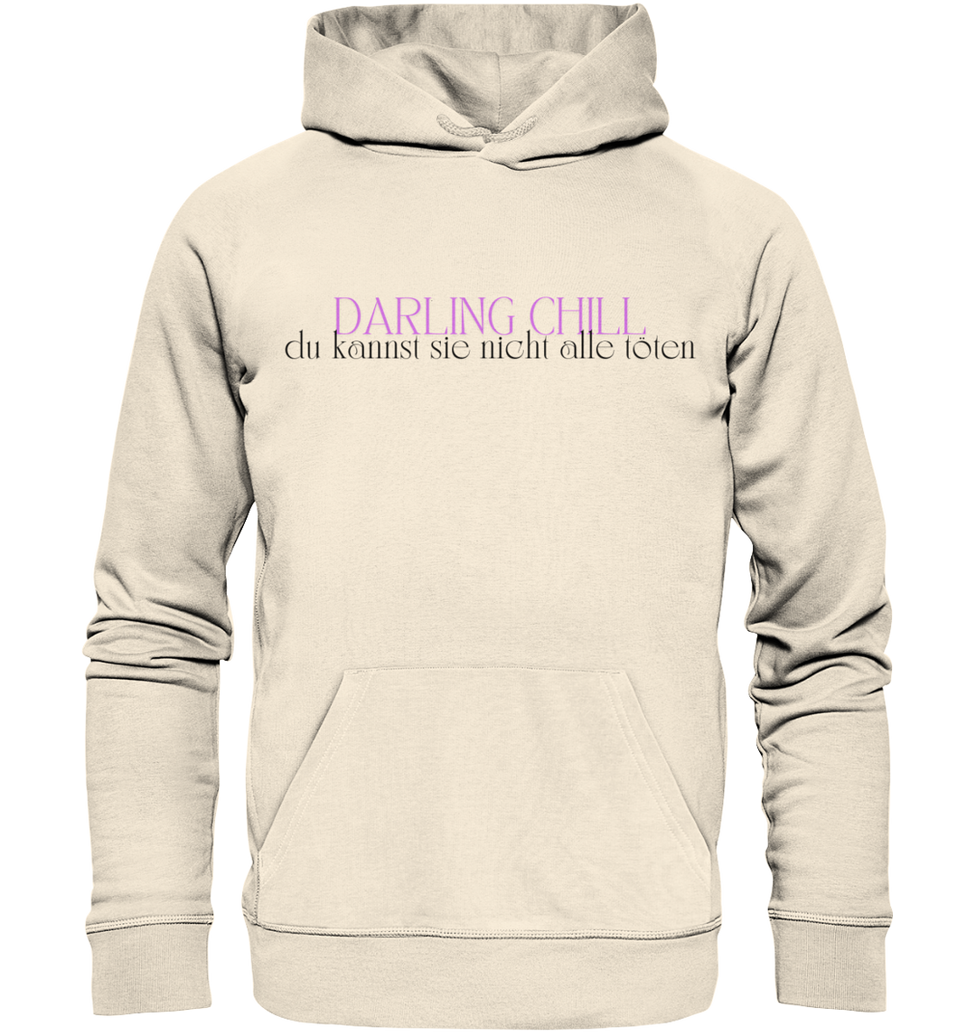 Darling chill... - Organic Hoodie