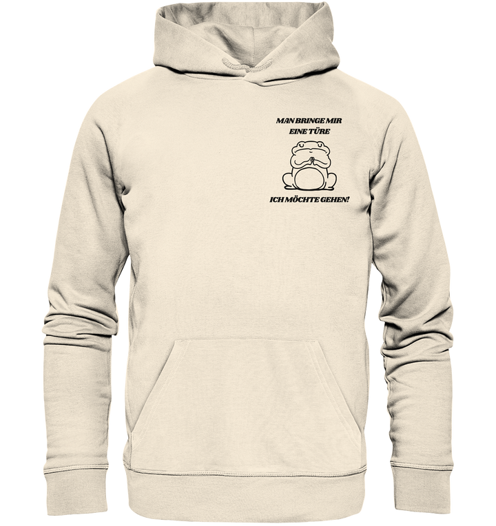 Man bringe mir eine Türe... - Organic Hoodie