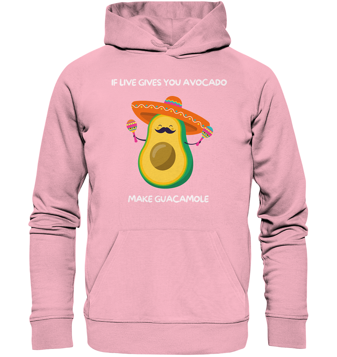 If live gives you avocado... - Organic Hoodie