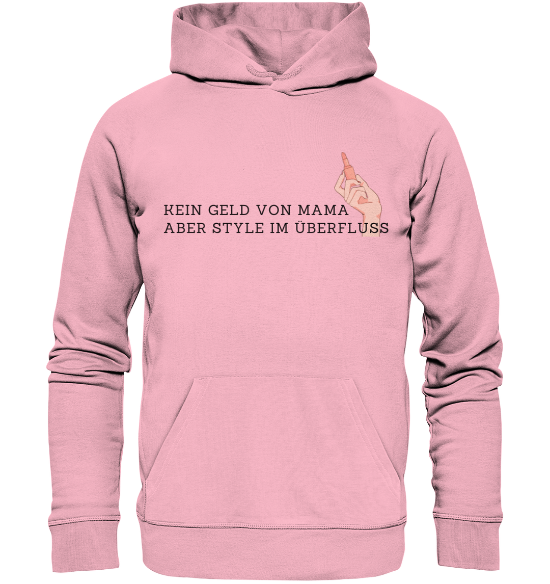 Kein Geld von Mama... - Organic Hoodie