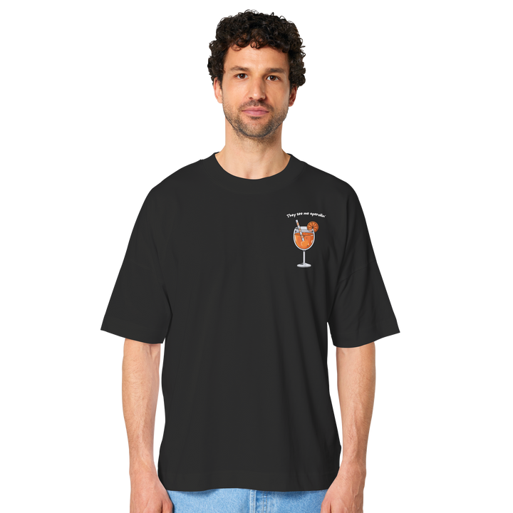 They see me aperollin' - Organic Oversize Shirt