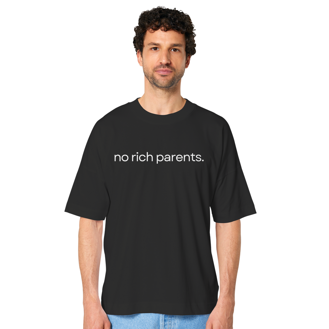 no rich parents. - Organic Oversize Shirt