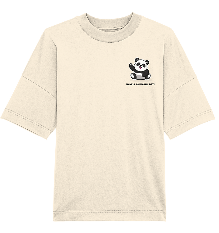 Have a pandastic day! - Organic Oversize Shirt