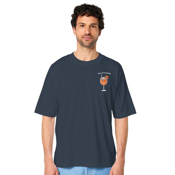 They see me aperollin' - Organic Oversize Shirt