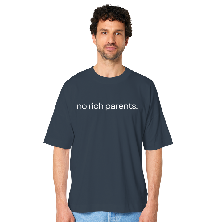 no rich parents. - Organic Oversize Shirt