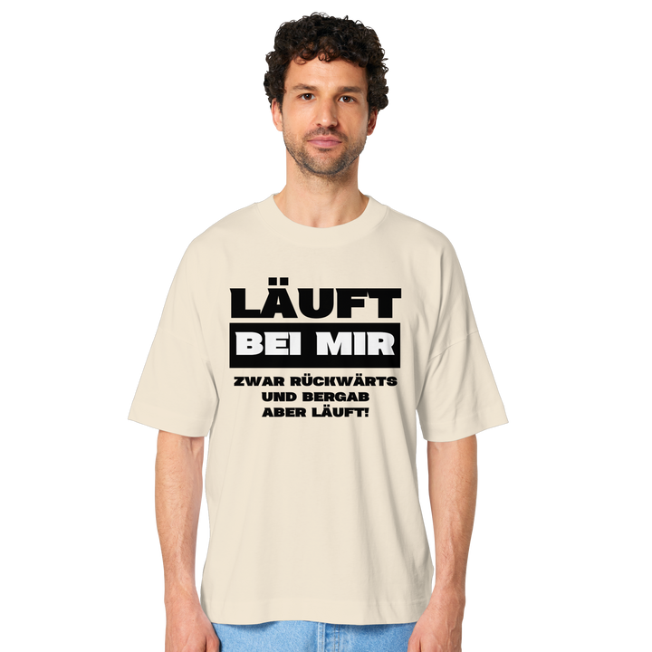 Läuft bei mir... - Organic Oversize Shirt