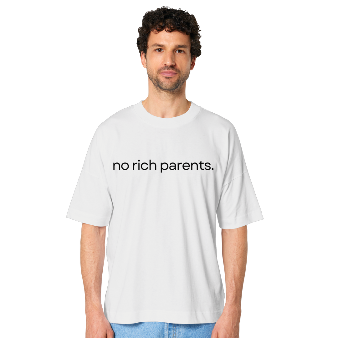 no rich parents. - Organic Oversize Shirt