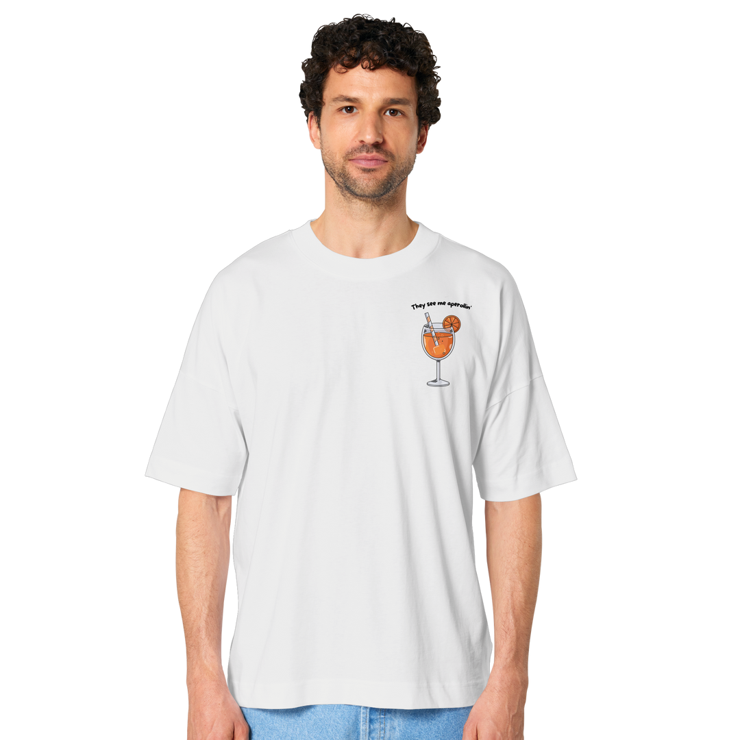 They see me aperollin' - Organic Oversize Shirt