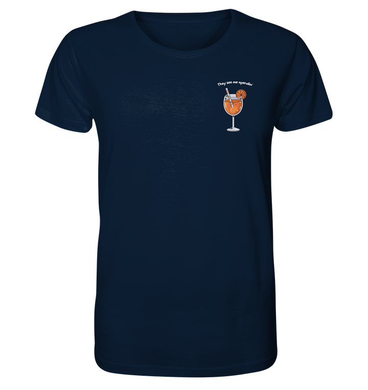 They see me aperollin' - Organic Shirt