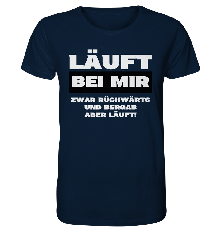 Läuft bei mir... - Organic Shirt